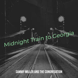 Midnight Train to Georgia