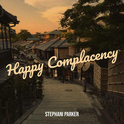 Happy Complacency