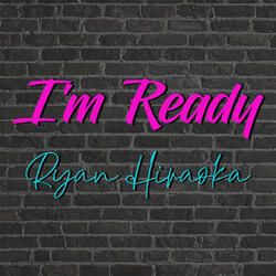 I'm Ready