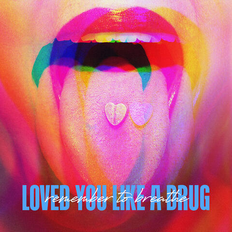 Loved You Like a Drug