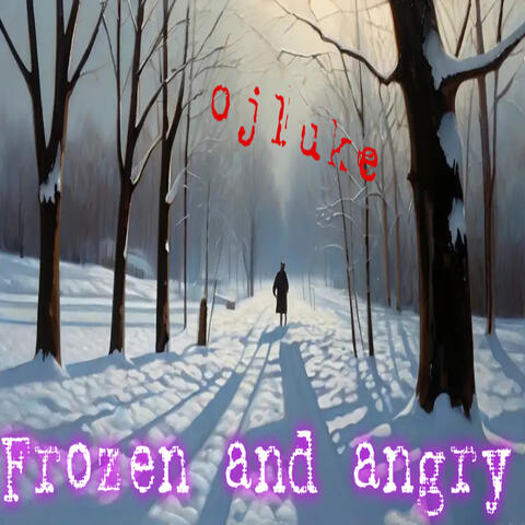 Frozen and Angry