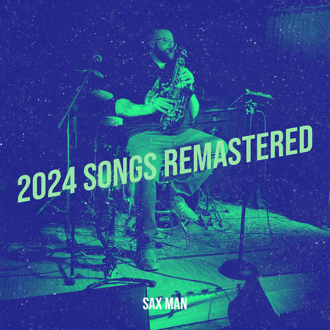 2024 Songs Remastered