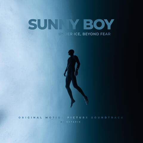 Sunny Boy: Under Ice, Beyond Fear (Original Motion Picture Soundtrack)