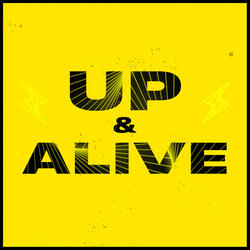Up & Alive