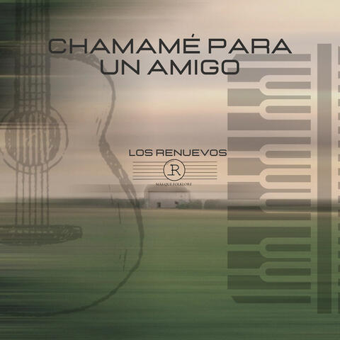 Chamamé Para Un Amigo