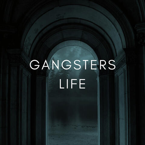 Gangsters Life
