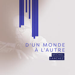 D'un monde à l'autre