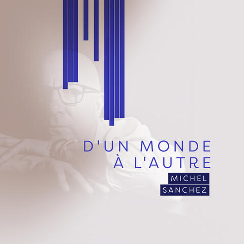 D'un monde à l'autre