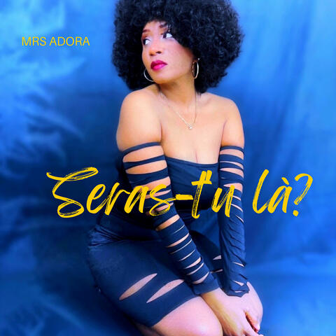 Seras-tu là ?