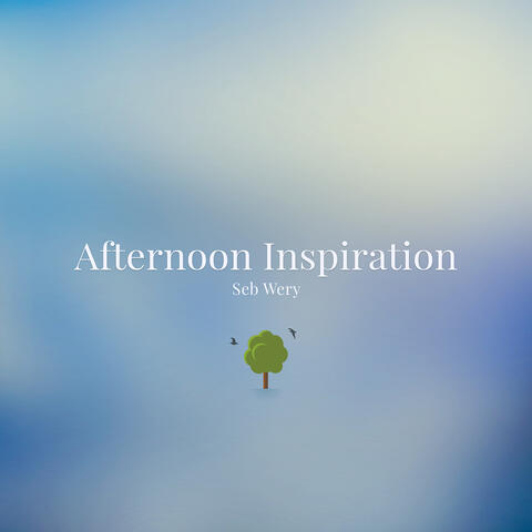 Afternoon Inspiration