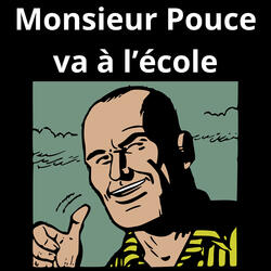 Monsieur Pouce va à l'école