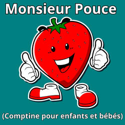Monsieur Pouce (Comptine pour enfants et bébés)