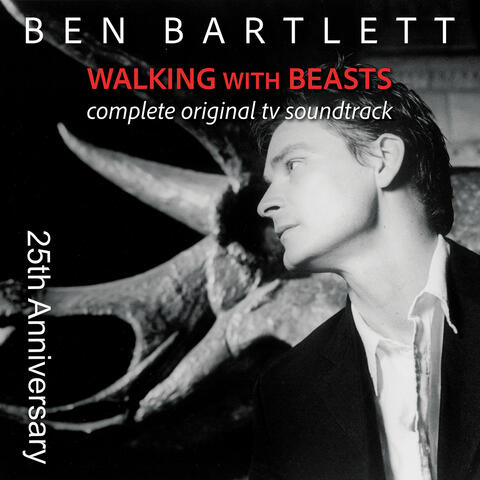 Walking With Beasts Complete (Original TV Sountrack) [25th Anniversary]