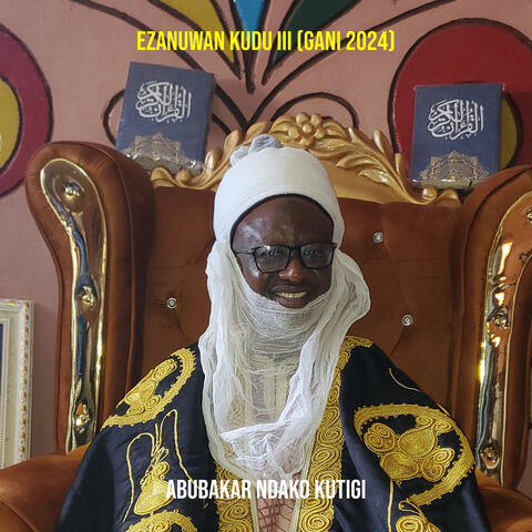 Ezanuwan Kudu III (Gani 2024)
