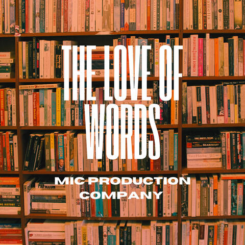 The Love of Words