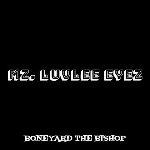 Mz. Luvlee Eyez