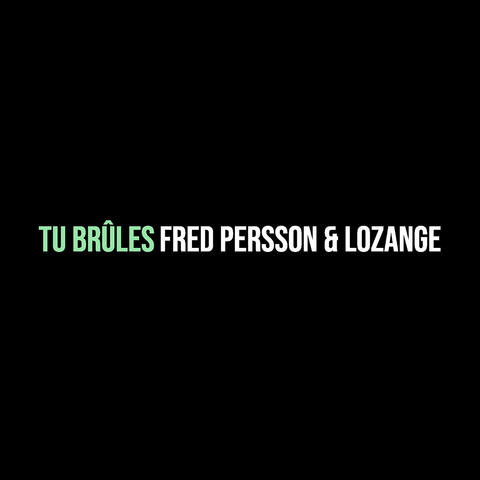 Tu brûles
