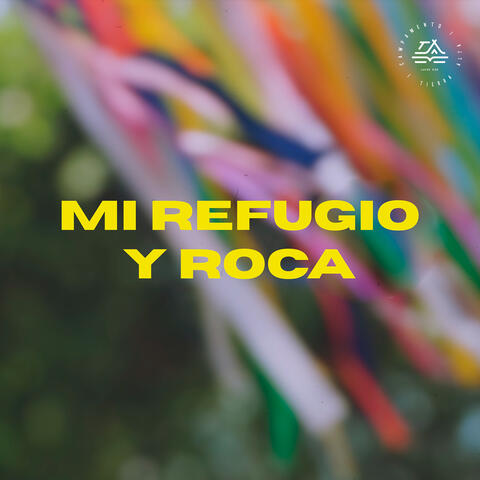 Mi Refugio Y Roca