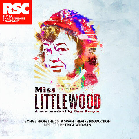 Miss Littlewood (Songs from the 2018 Swan Theatre Production)