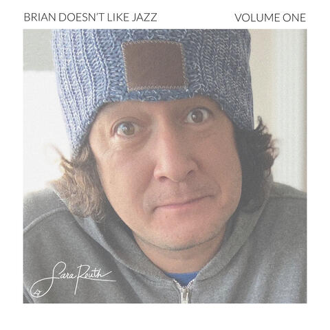 Brian Doesn't Like Jazz, Vol. 1