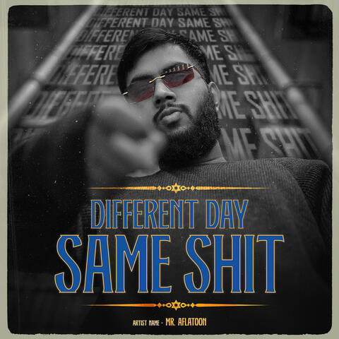 Different Day Same Shit