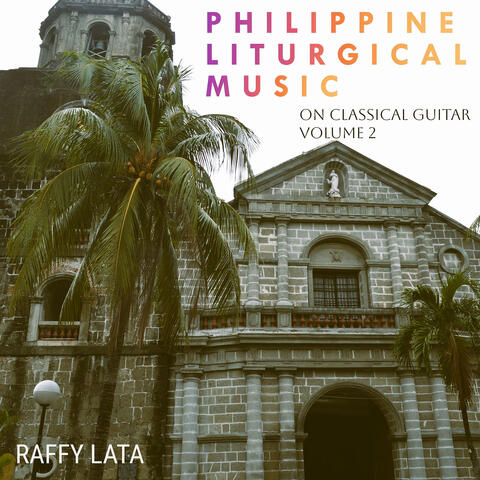 Philippine Liturgical Music on Classical Guitar, Vol. 2