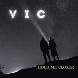 Hold Me Closer