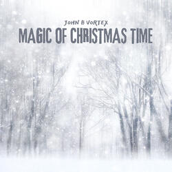 Magic of Christmas Time