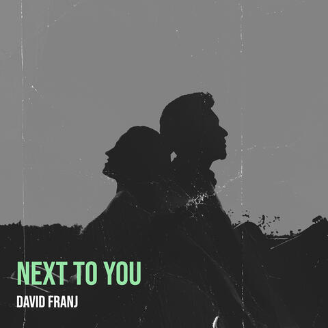 Next to You