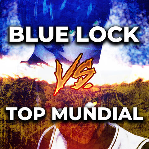 Blue Lock vs. Top Mundial