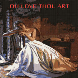 Oh Love Thou Art