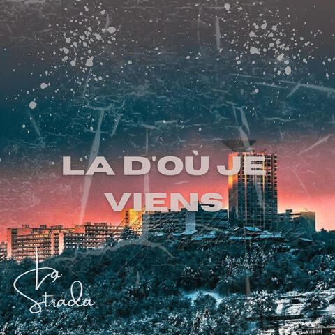 La d'où je viens