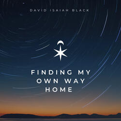 Finding My Own Way Home