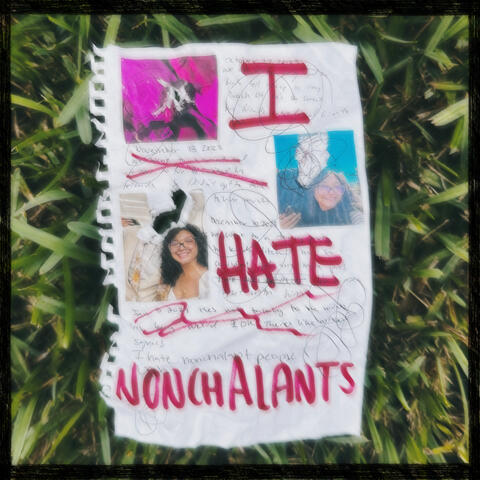 I Hate Nonchalants.