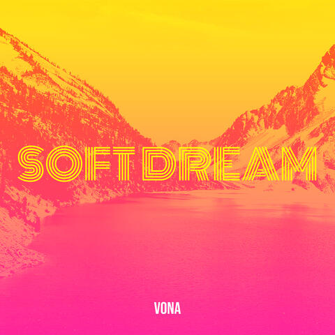 Soft Dream
