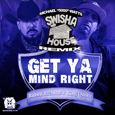 Get Ya Mind Right (SwishaHouse Remix)