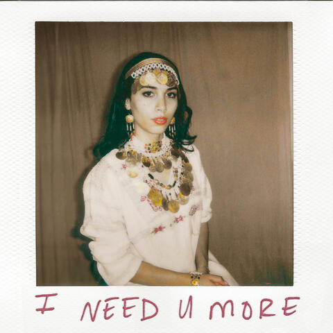 I Need U More