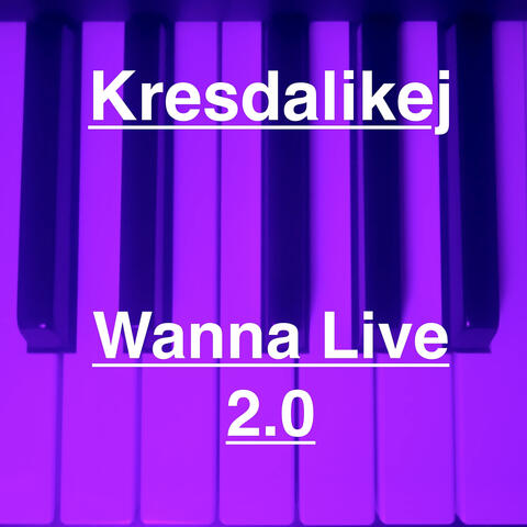 Wanna Live 2.0