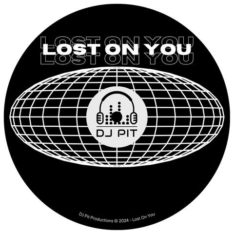 Lost on You