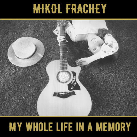 My Whole Life in a Memory