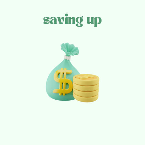 Saving Up