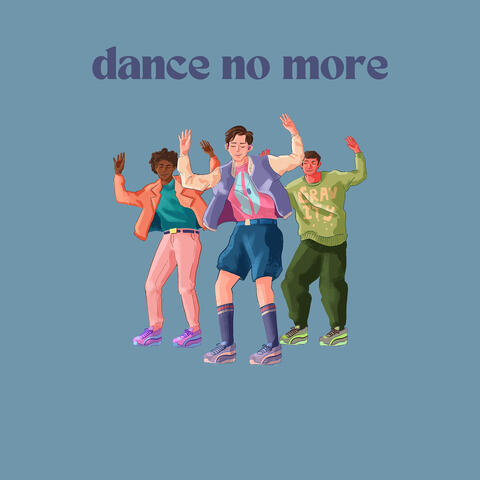 Dance No More