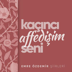 Kaçıncı Affedişim Seni