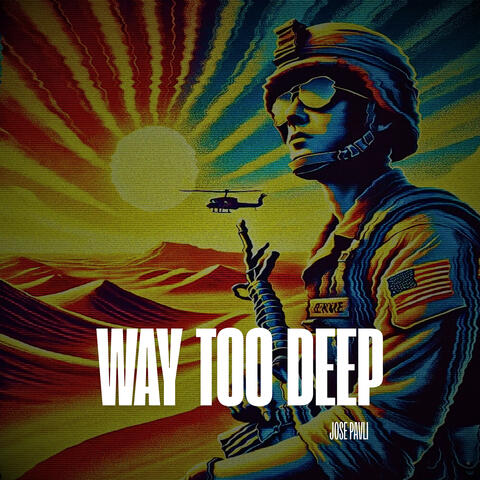Way Too Deep