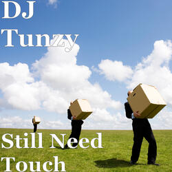Still Need Touch