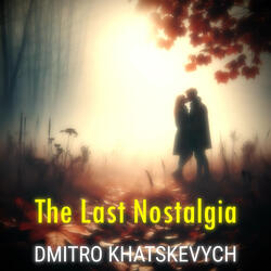 The Last Nostalgia