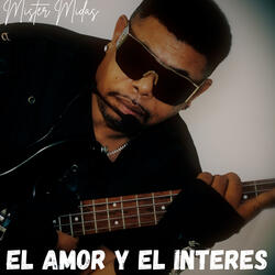 El Amor Y El Interes