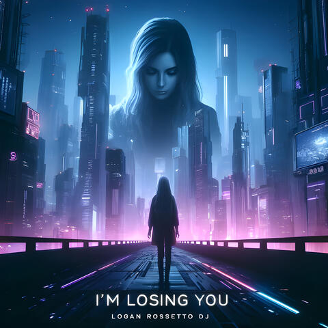 I'm Losing You