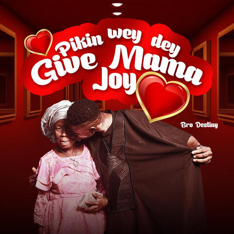 Pikin Wey Dey Give Mama Joy