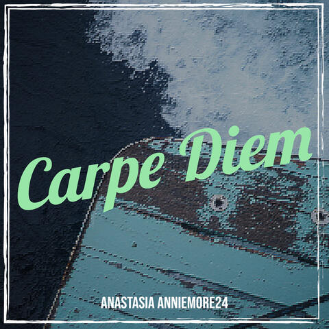 Carpe Diem